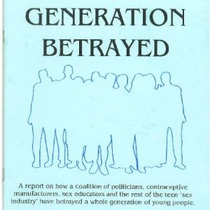 A Generation Betrayed - "The Reality of Safer Sex"