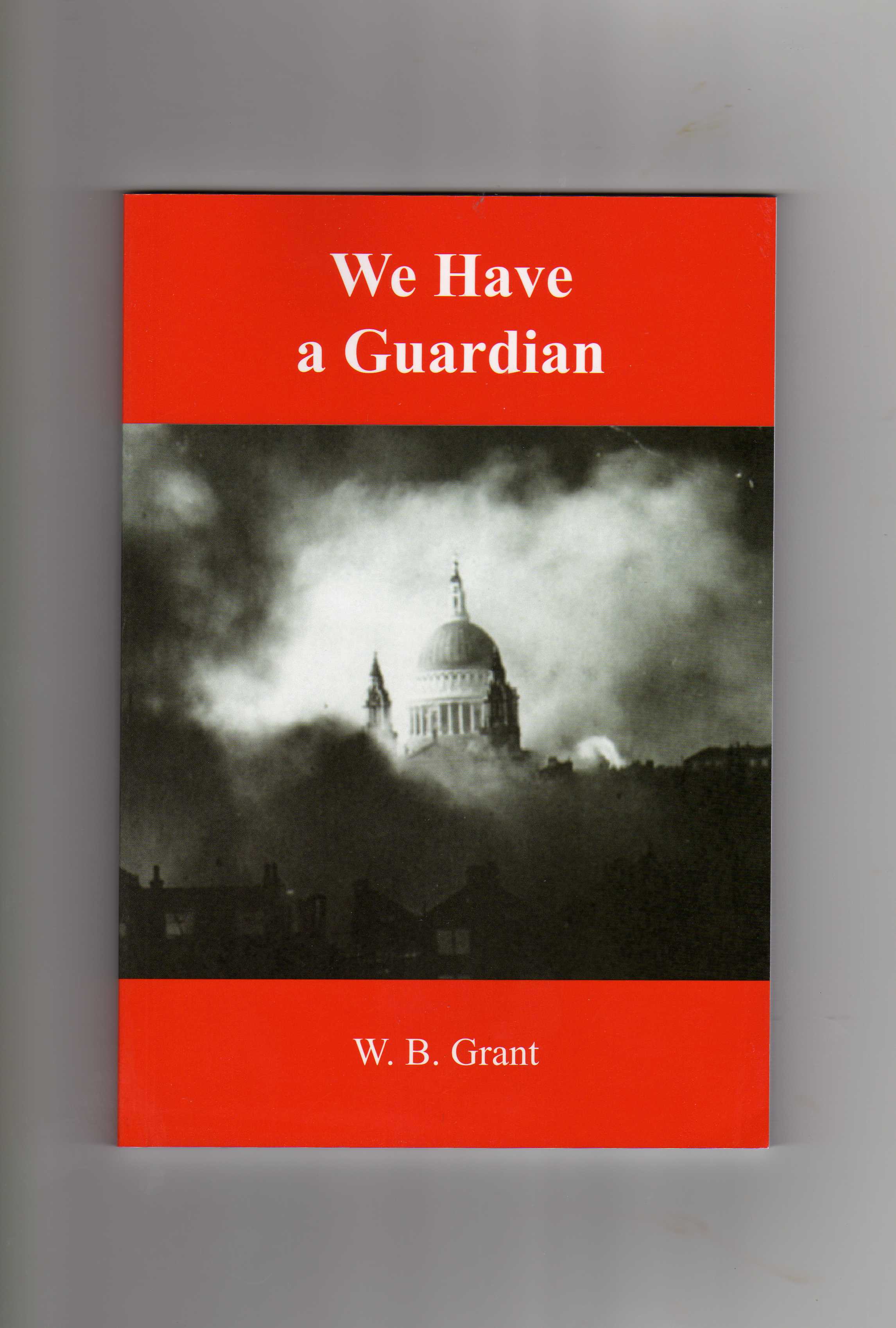 We have a Guardian compiled by W B Grant