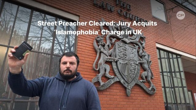 A UK jury has acquitted Christian street preacher Shaun O'Sullivan of a religiously aggravated “Islamophobia” charge, ruling that his comments were protected religious and political speech—not a hate crime.