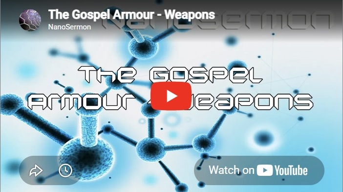 Nanosermon: The Gospel Armour: Weapons