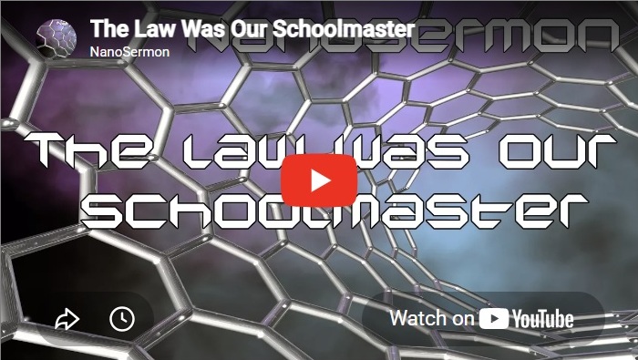 Nanosermon: The Law was our Schoolmaster