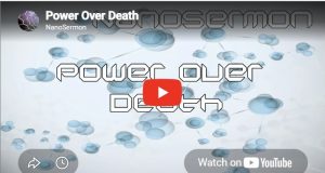 Nanosermon: Power Over Death