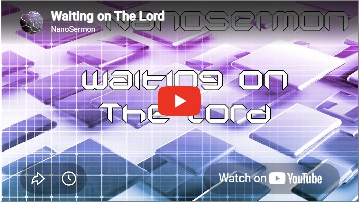 Nanosermon: Waiting on the Lord