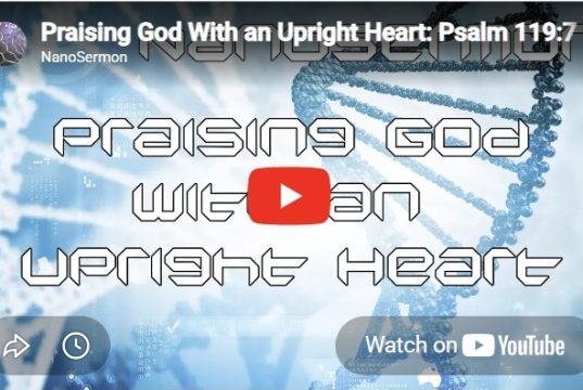Nanosermon: Praising God with an upright heart