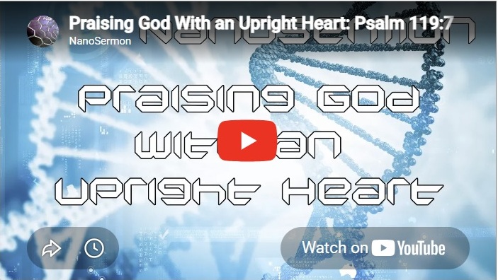 Nanosermon: Praising God with an upright heart